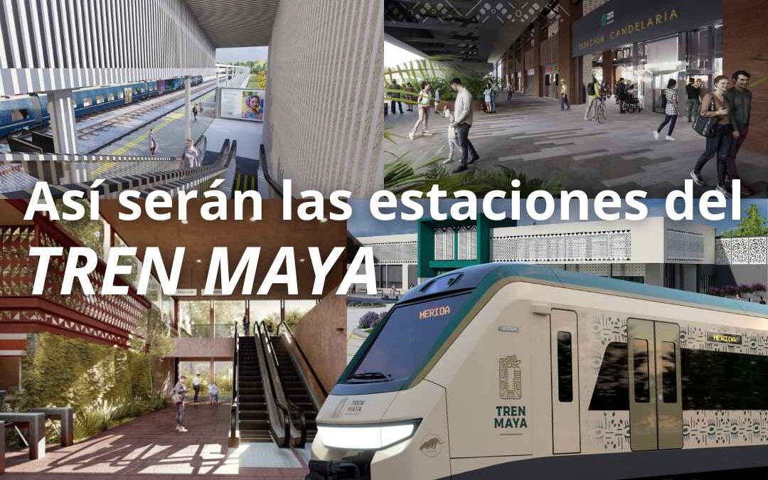 Así serán las estaciones del Tren Maya