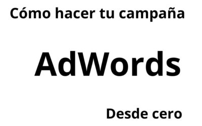 Cómo hacer una campaña en Google AdWords