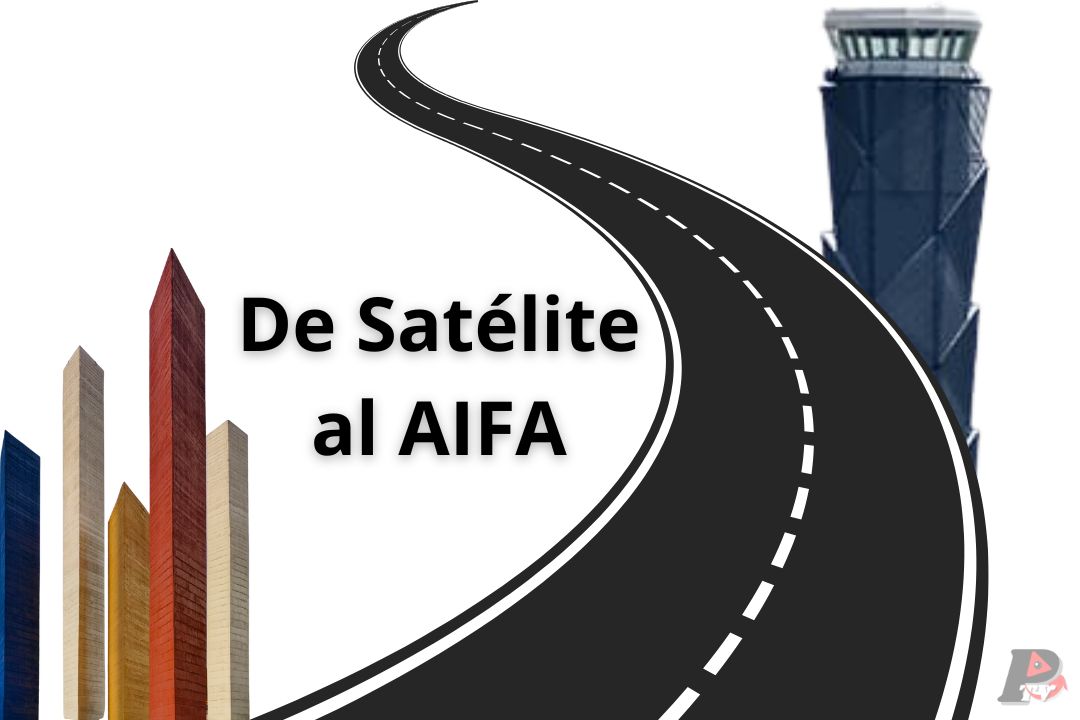 De Satélite al AIFA rutas para llegar al AIFA