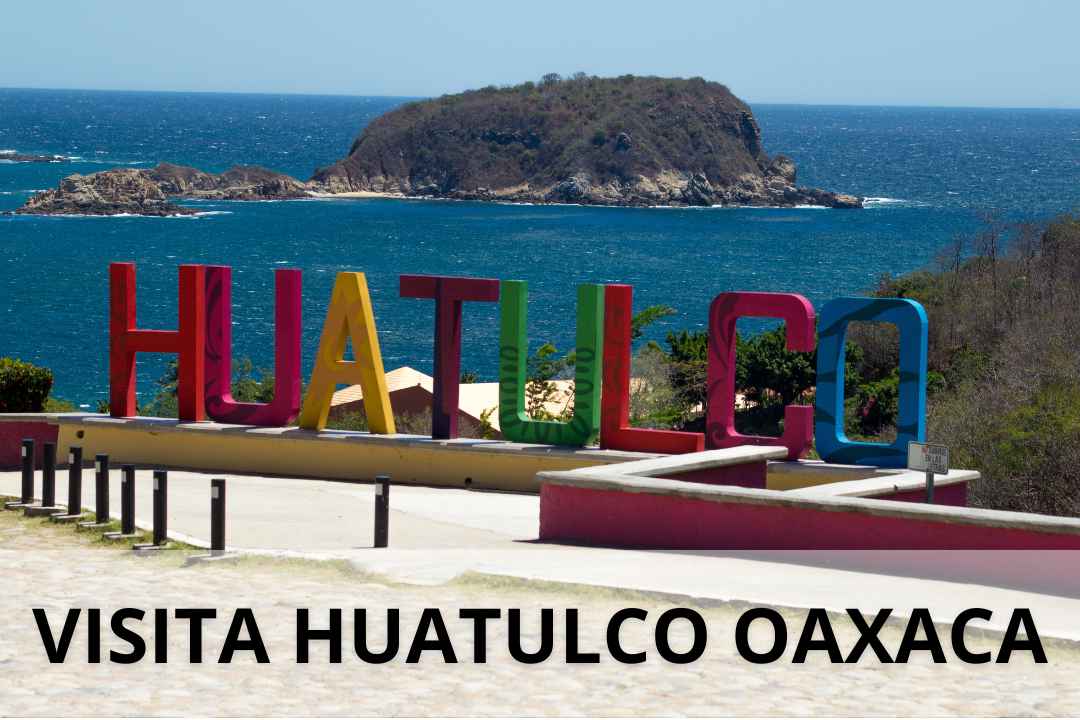 Huatulco Oaxaca dónde hospedarte, qué visitar