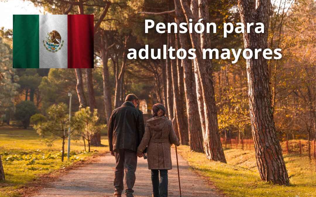 Pensión para adultos mayores México