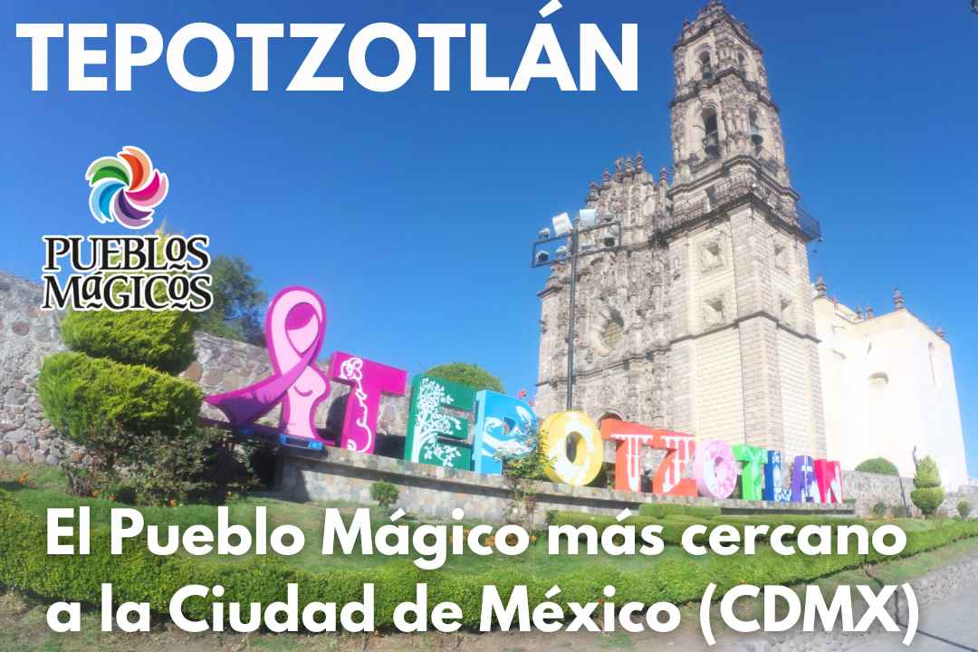 Tepotzotlán Pueblo mágico cercano a la Ciudad de México