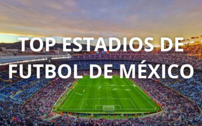 Estadios de futbol de México dónde están